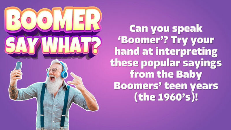 Boomer Say What?